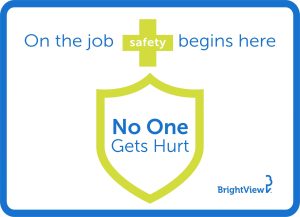 BrightView No One Gets Hurt Job Safety Banner